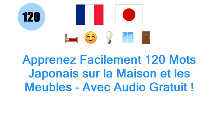 Apprenez Facilement 120 Mots Japonais sur la Maison et les Meubles – Avec Audio Gratuit !